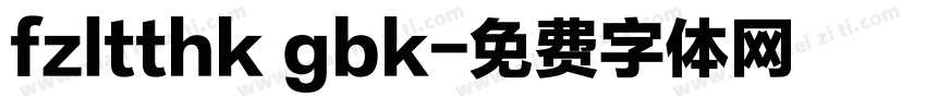 fzltthk gbk字体转换